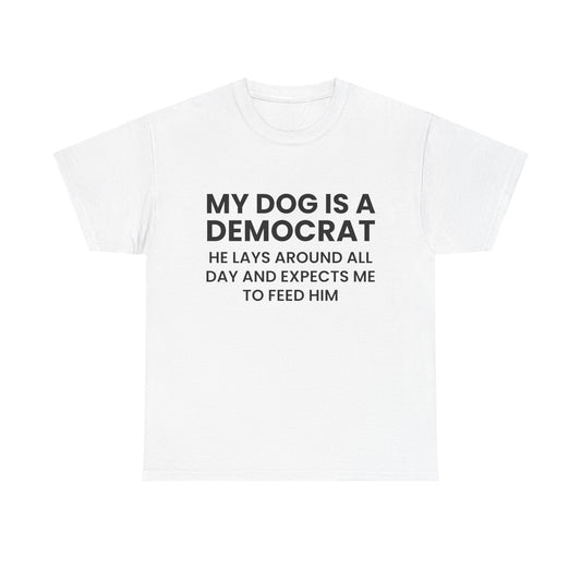 My Dog is a Democrat │ T-Shirt